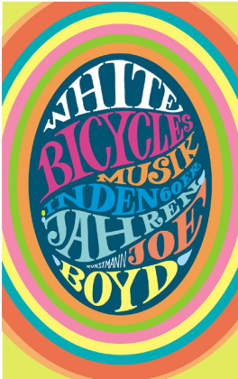 Cover: 9783888974915 | White Bicycles | Musik in den 60er Jahren | Joe Boyd | Buch | 360 S.