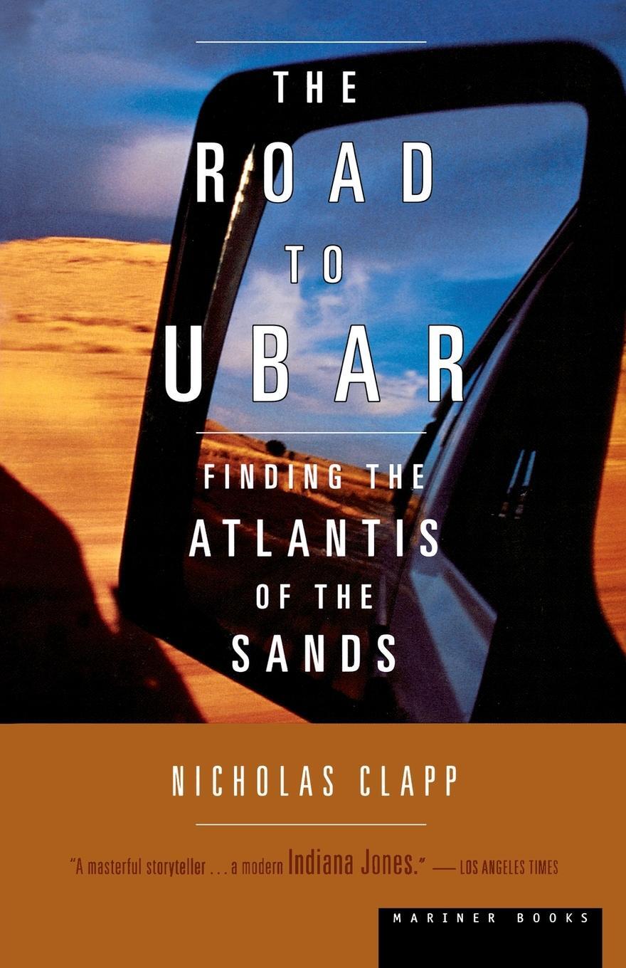 Cover: 9780395957868 | The Road to Ubar | Finding the Atlantis of the Sands | Nicholas Clapp