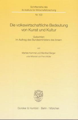 Cover: 9783428065486 | Die volkswirtschaftliche Bedeutung von Kunst und Kultur. | Taschenbuch