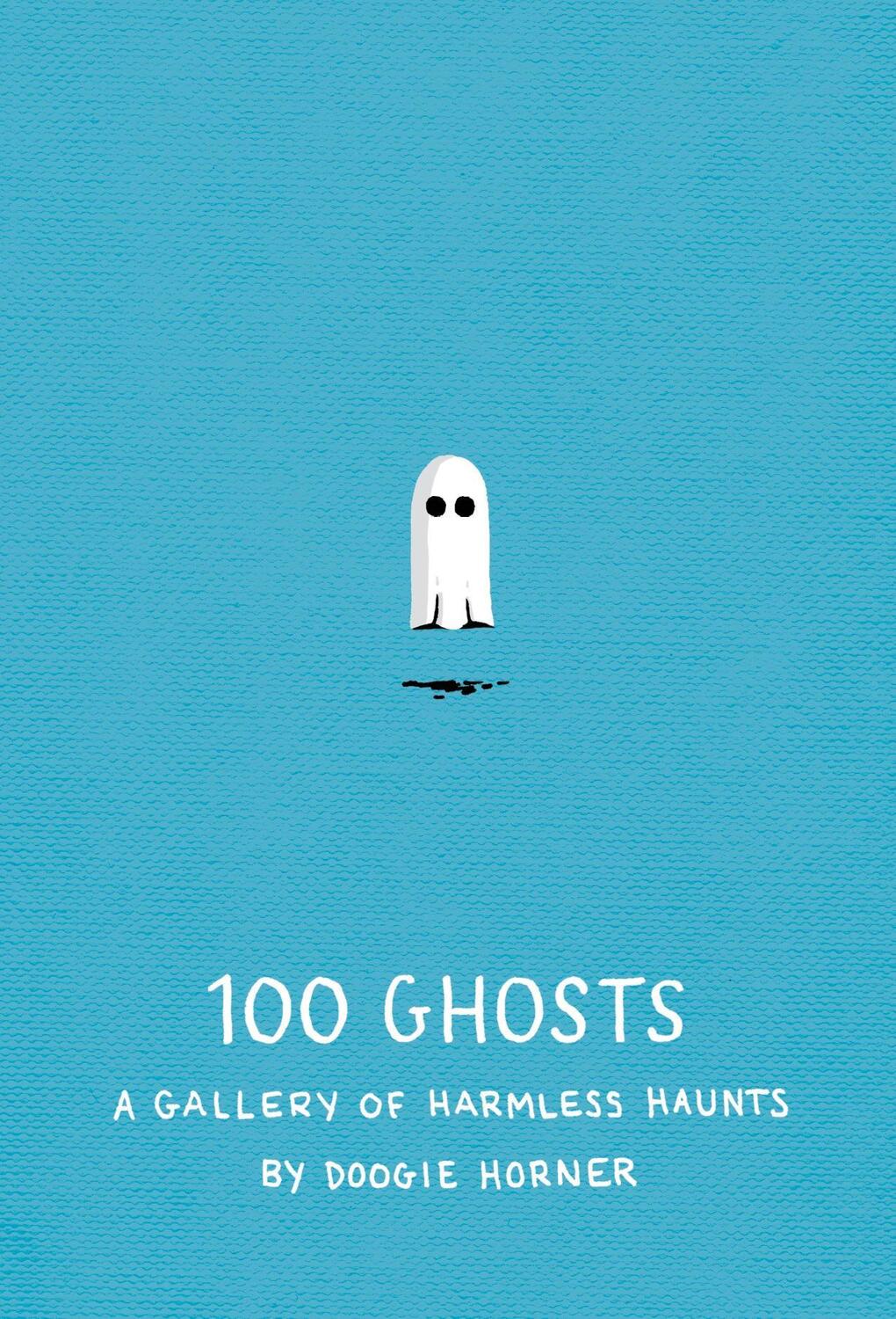 Cover: 9781594746475 | 100 Ghosts: A Gallery of Harmless Haunts | Doogie Horner | Buch | 2013