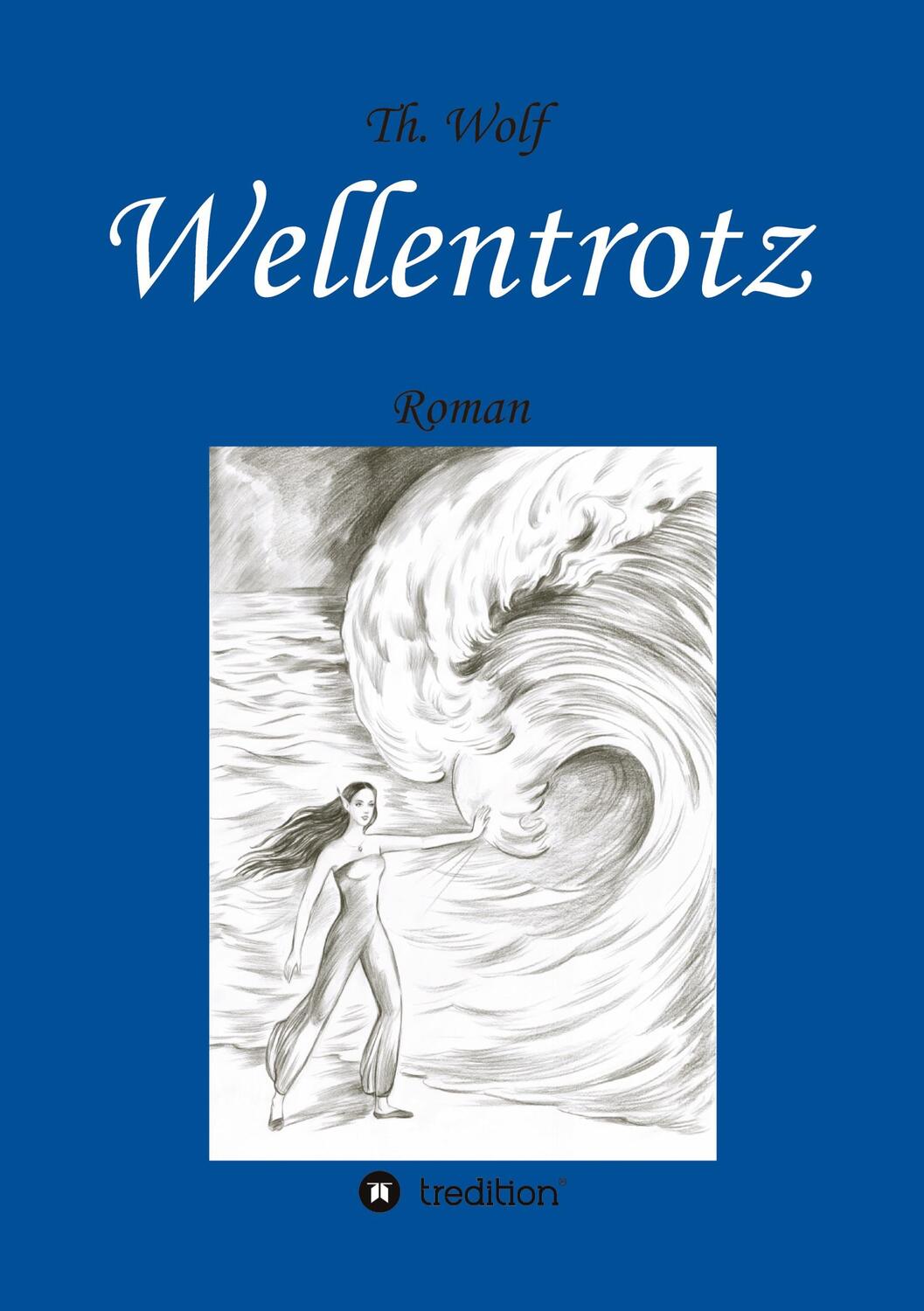 Cover: 9783347648333 | Wellentrotz | Thomas Wolf | Taschenbuch | tredition