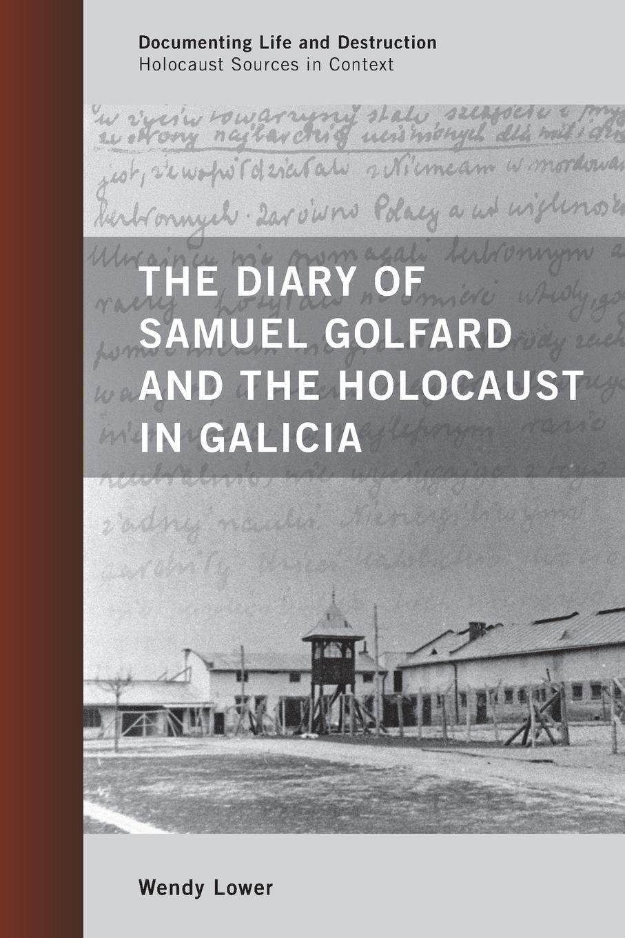 Cover: 9780759120792 | The Diary of Samuel Golfard and the Holocaust in Galicia | Wendy Lower