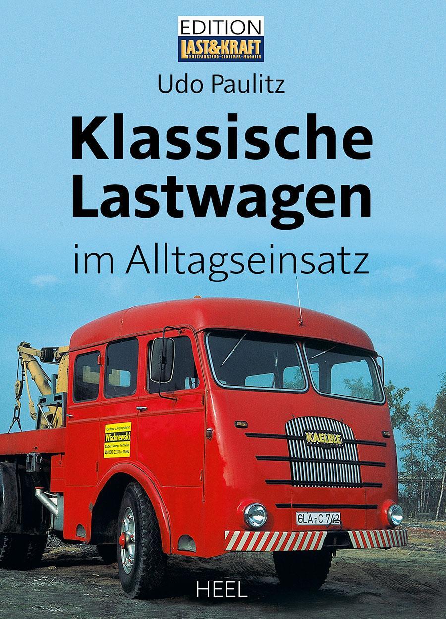 Cover: 9783966647304 | Klassische Lastwagen im Alltagseinsatz | Udo Paulitz | Buch | 140 S.