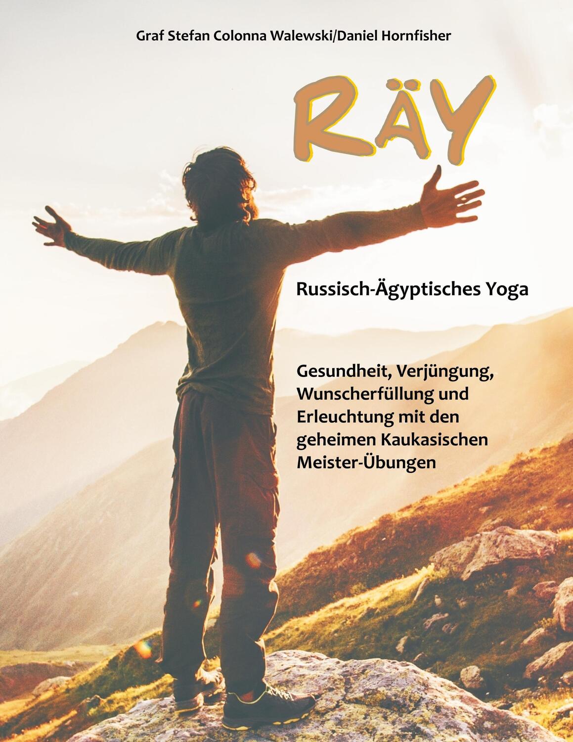 Cover: 9783932961649 | RÄY Russisch-Ägyptisches Yoga | Graf Stefan Colonna Walewski (u. a.)