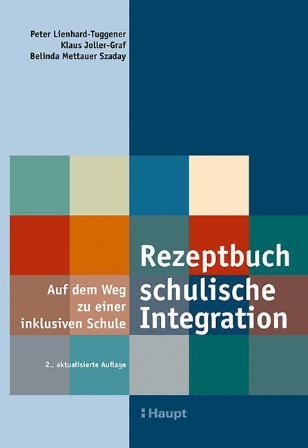 Cover: 9783258079042 | Rezeptbuch schulische Integration | Lienhard-Tuggener | Taschenbuch