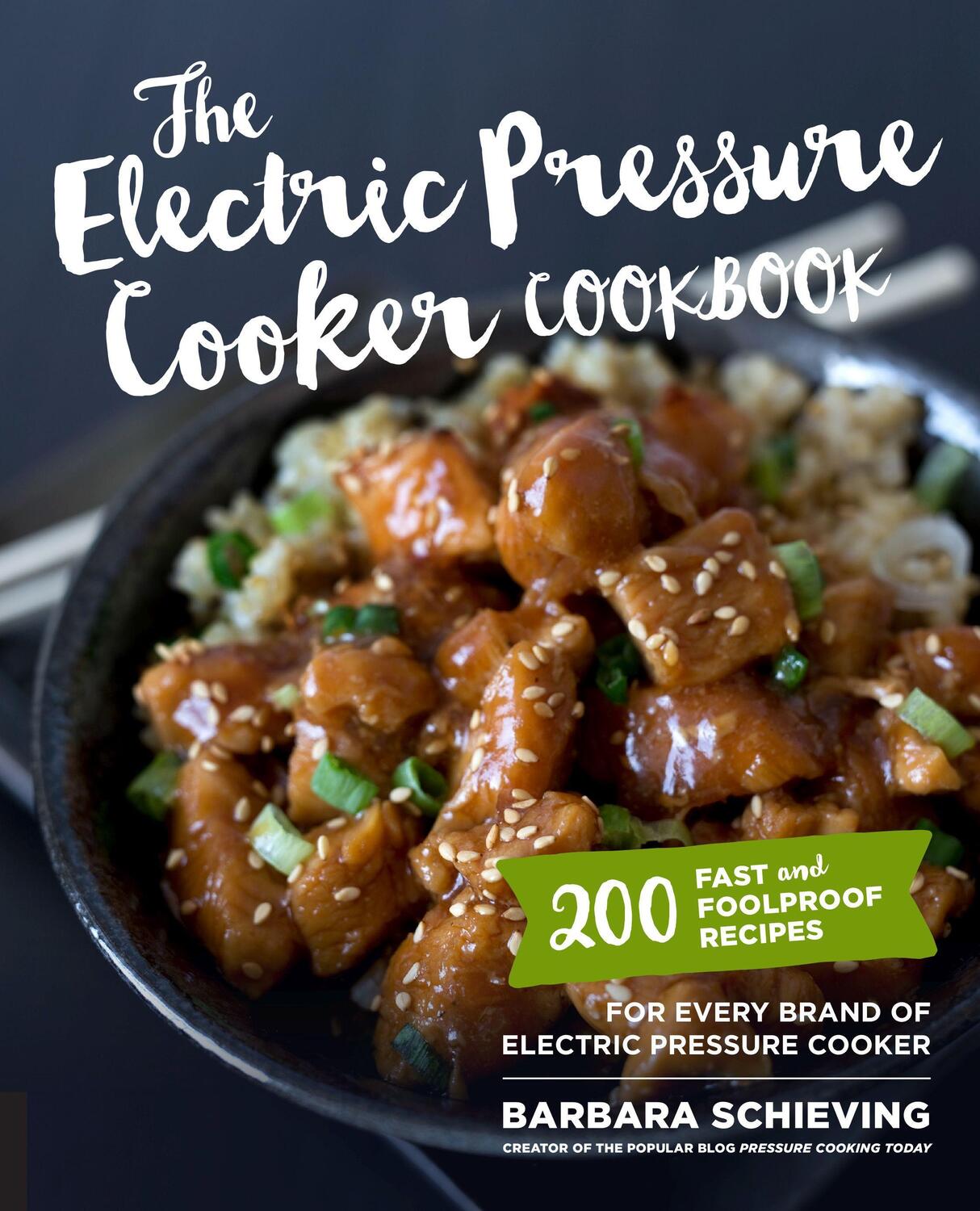 Cover: 9781558328969 | The Electric Pressure Cooker Cookbook | Barbara Schieving | Buch