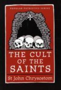 Cover: 9780881413021 | The Cult of the Saints | St. John Chrysostom | Taschenbuch | Englisch