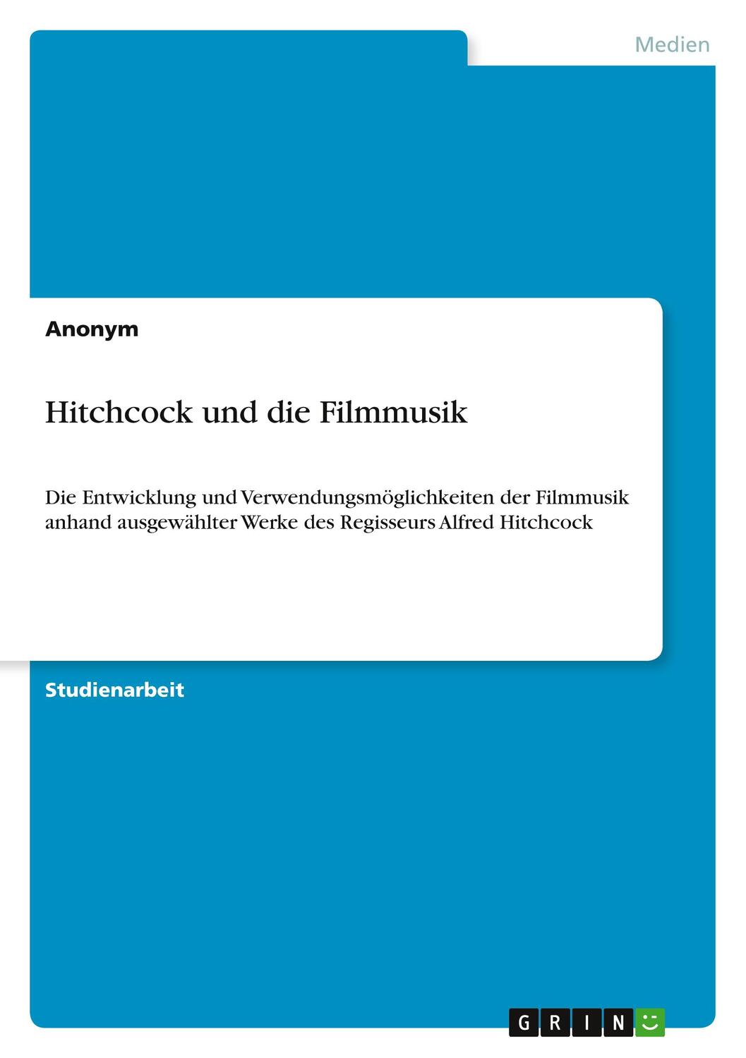 Cover: 9783640616725 | Hitchcock und die Filmmusik | Anonymous | Taschenbuch | Paperback