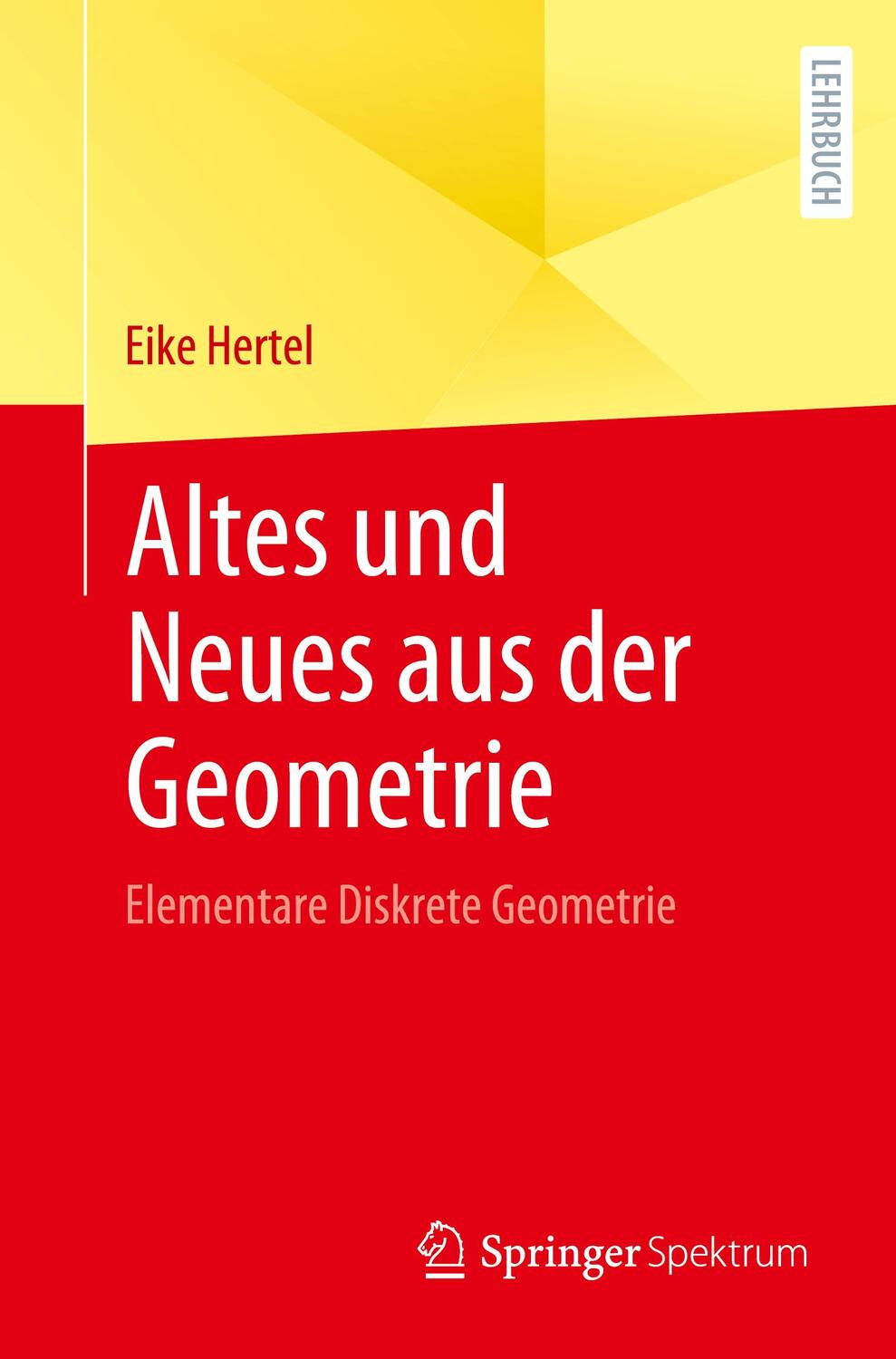 Cover: 9783662646106 | Altes und Neues aus der Geometrie | Elementare Diskrete Geometrie
