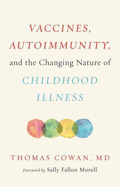 Cover: 9781603587778 | Vaccines, Autoimmunity, and the Changing Nature of Childhood Illness