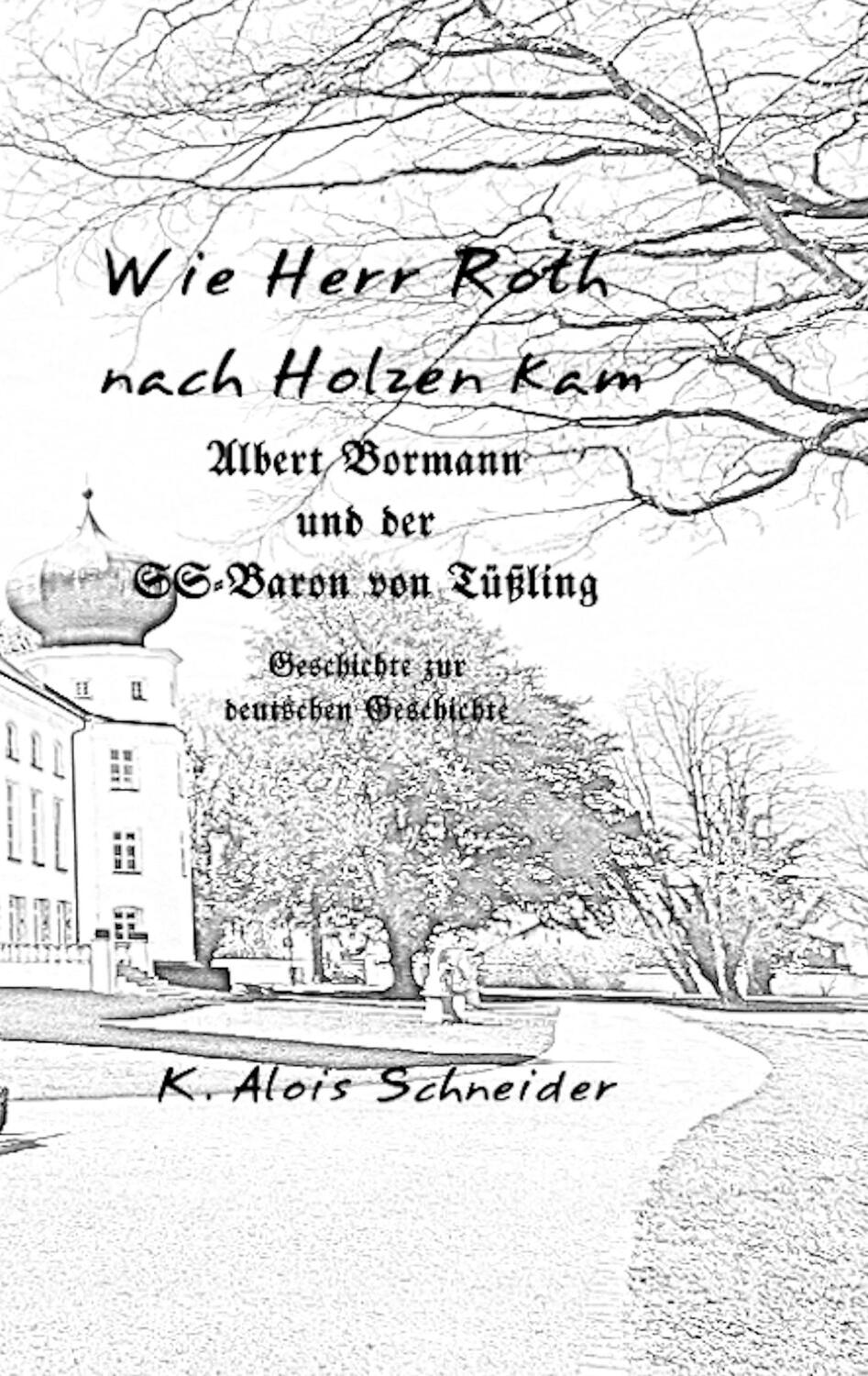 Cover: 9783757859459 | Wie Herr Roth nach Holzen kam | K. Alois Schneider | Buch | 98 S.