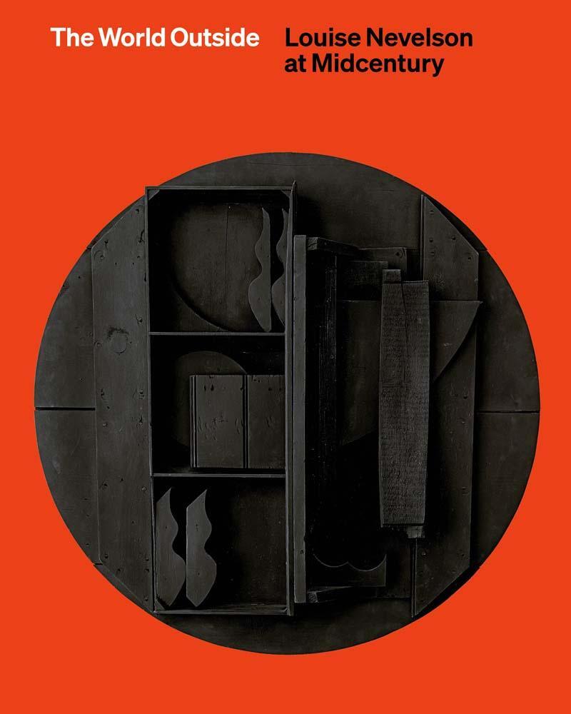 Cover: 9780300272628 | The World Outside | Louise Nevelson at Midcentury | Reece-Hughes
