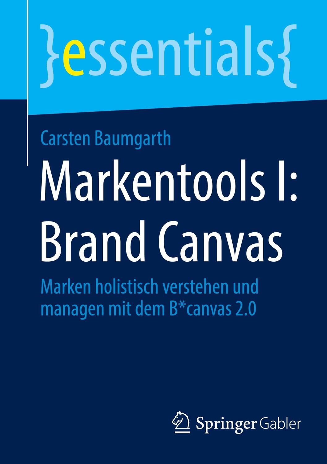 Cover: 9783658382315 | Markentools I: Brand Canvas | Carsten Baumgarth | Taschenbuch | 2022