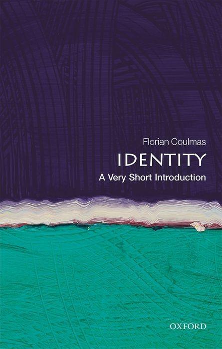 Cover: 9780198828549 | Identity: A Very Short Introduction | Florian Coulmas | Taschenbuch