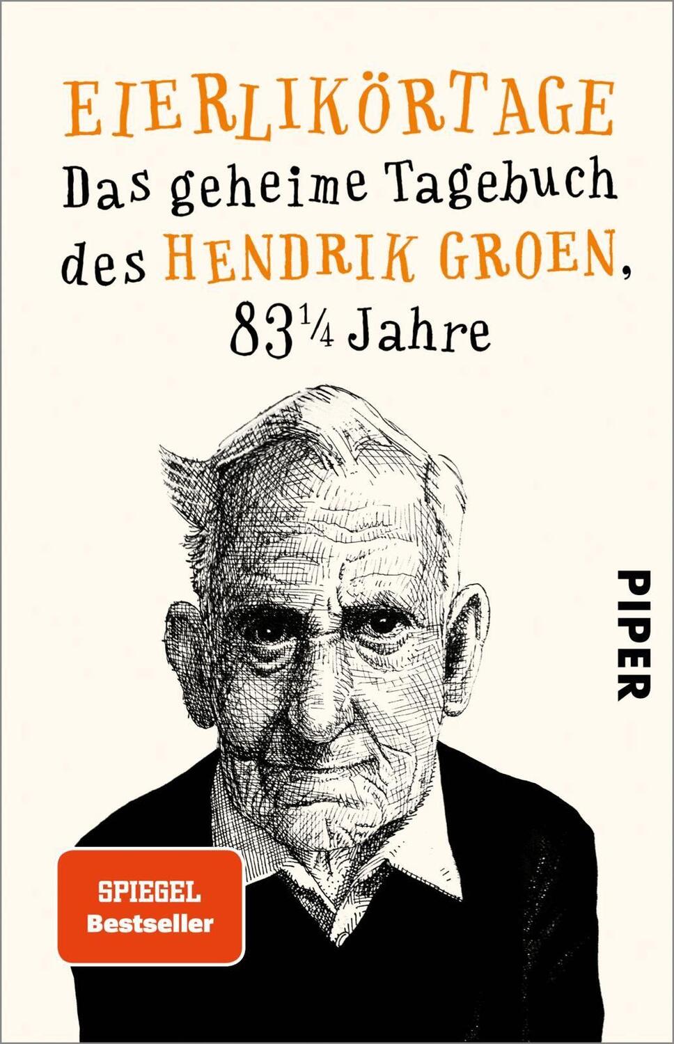 Cover: 9783492311915 | Eierlikörtage | Das geheime Tagebuch des Hendrik Groen, 83 1/4 Jahre