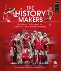 Cover: 9781785313301 | The History Makers | Sarah Juggins (u. a.) | Buch | Gebunden | 2017