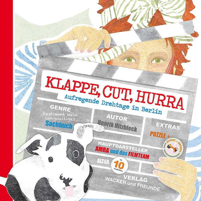 Cover: 9783000571985 | Klappe, Cut, Hurra | Aufregende Drehtage in Berlin | Wacker (u. a.)