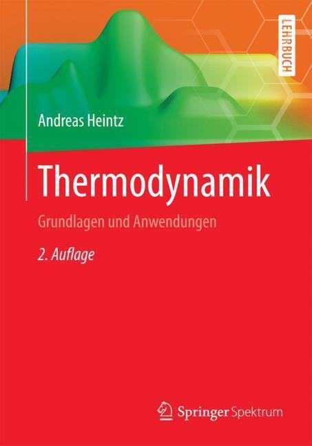 Cover: 9783662499214 | Thermodynamik | Grundlagen und Anwendungen | Andreas Heintz | Buch