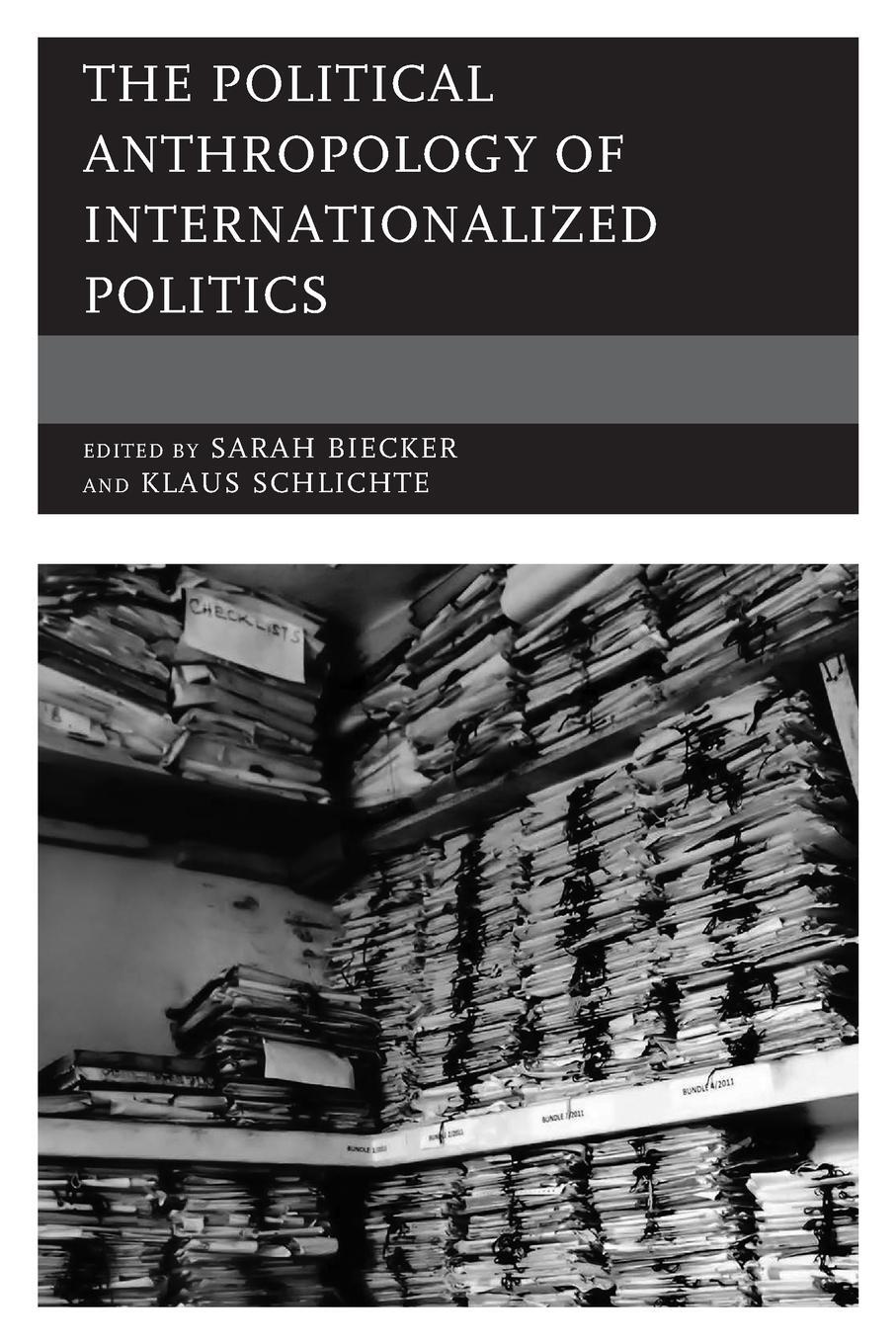 Cover: 9781538149928 | The Political Anthropology of Internationalized Politics | Schlichte