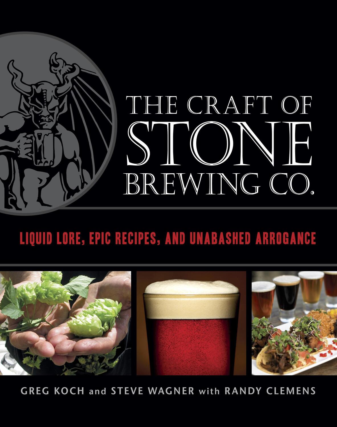 Cover: 9781607740551 | The Craft of Stone Brewing Co.: Liquid Lore, Epic Recipes, and...
