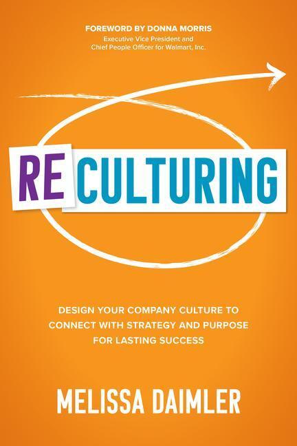 Cover: 9781264278602 | ReCulturing: Design Your Company Culture to Connect with Strategy...