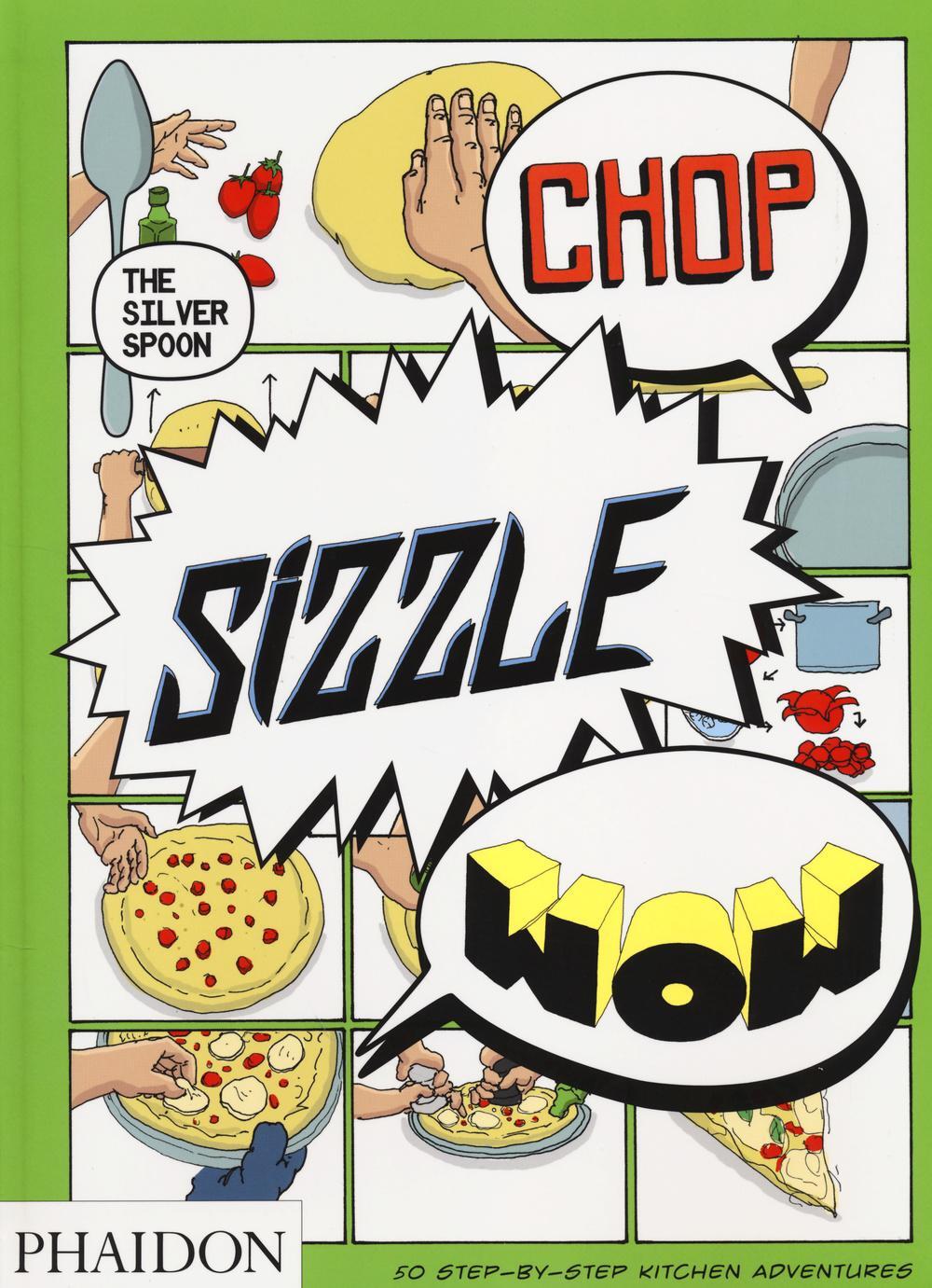 Cover: 9780714867465 | Chop, Sizzle, Wow | The Silver Spoon Comic Cookbook | Stevens (u. a.)