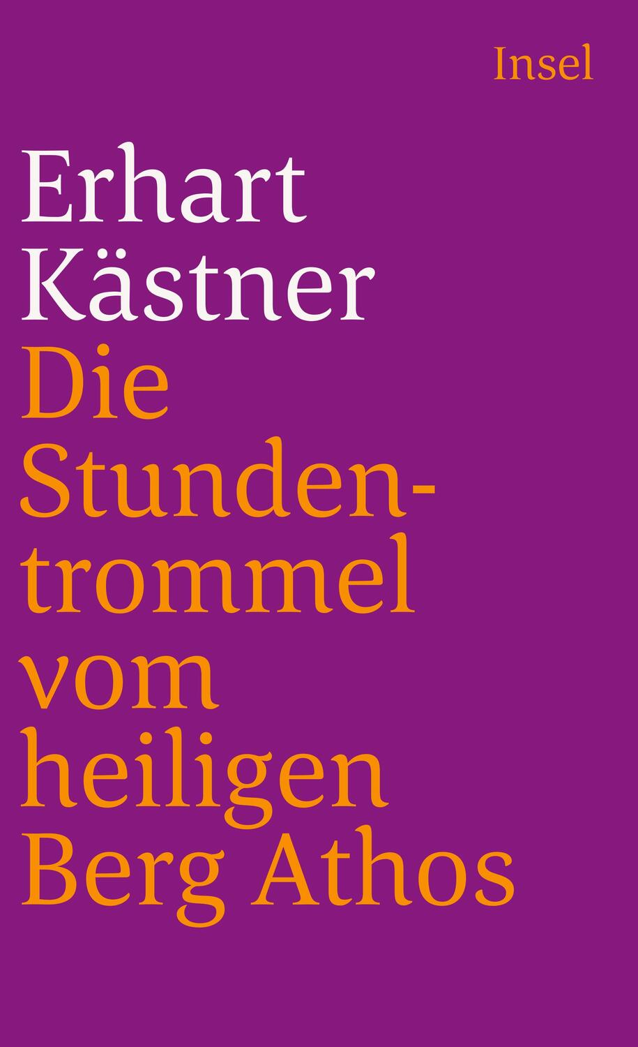 Cover: 9783458317562 | Die Stundentrommel vom heiligen Berg Athos | Erhart Kästner | Buch