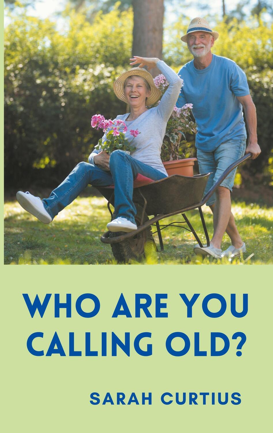 Cover: 9783754330708 | Who are you calling old? | Sarah Curtius | Taschenbuch | Englisch