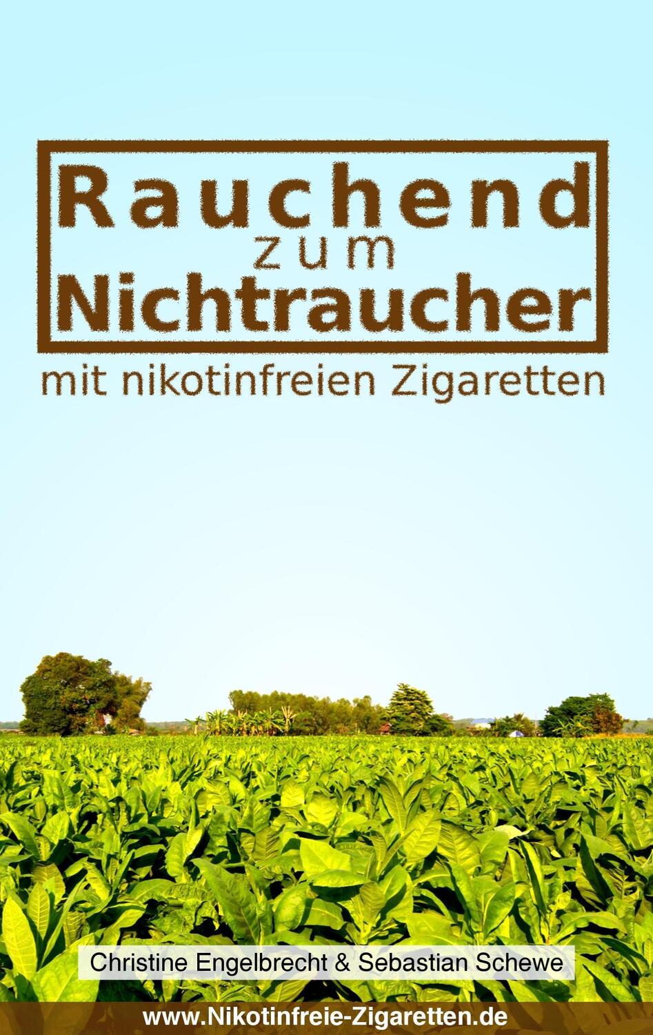 Cover: 9783839104996 | Rauchend zum Nichtraucher | Christine/Schewe, Sebastian Engelbrecht