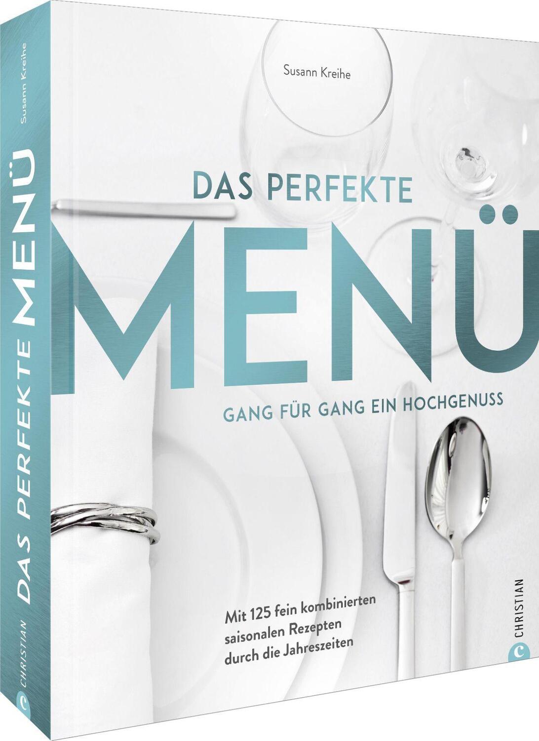 Cover: 9783959616539 | Das perfekte Menü. Gang für Gang ein Hochgenuss | Susann Kreihe | Buch