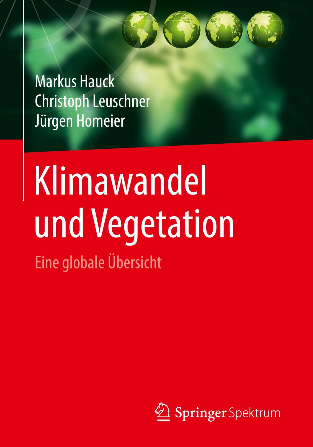 Cover: 9783662597903 | Klimawandel und Vegetation - Eine globale Übersicht | Hauck (u. a.)
