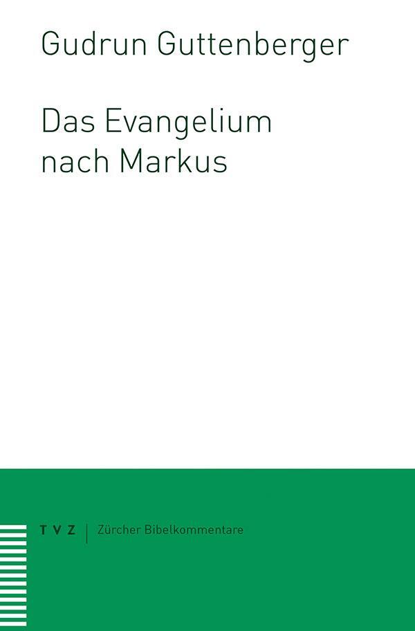 Das Evangelium nach Markus - Guttenberger, Gudrun