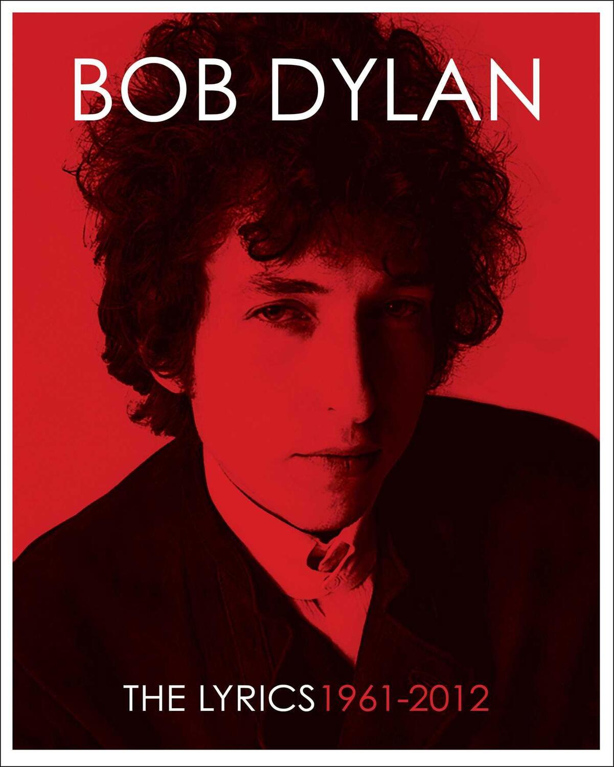 Cover: 9781451648768 | The Lyrics: 1961-2012 | Bob Dylan | Buch | Englisch | 2016