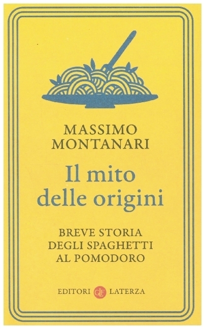 Cover: 9788858138809 | Il mito delle origini. Breve storia degli spaghetti al pomodoro | Buch