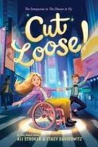 Cover: 9781419764042 | Cut Loose! (The Chance to Fly #2) | Ali Stroker | Buch | 2023 | Abrams
