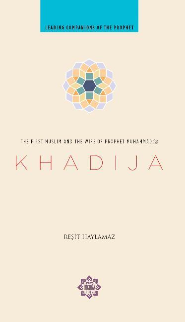 Cover: 9781597841214 | Khadija | The First Muslim and the Wife of the Prophet Muhammad | Buch