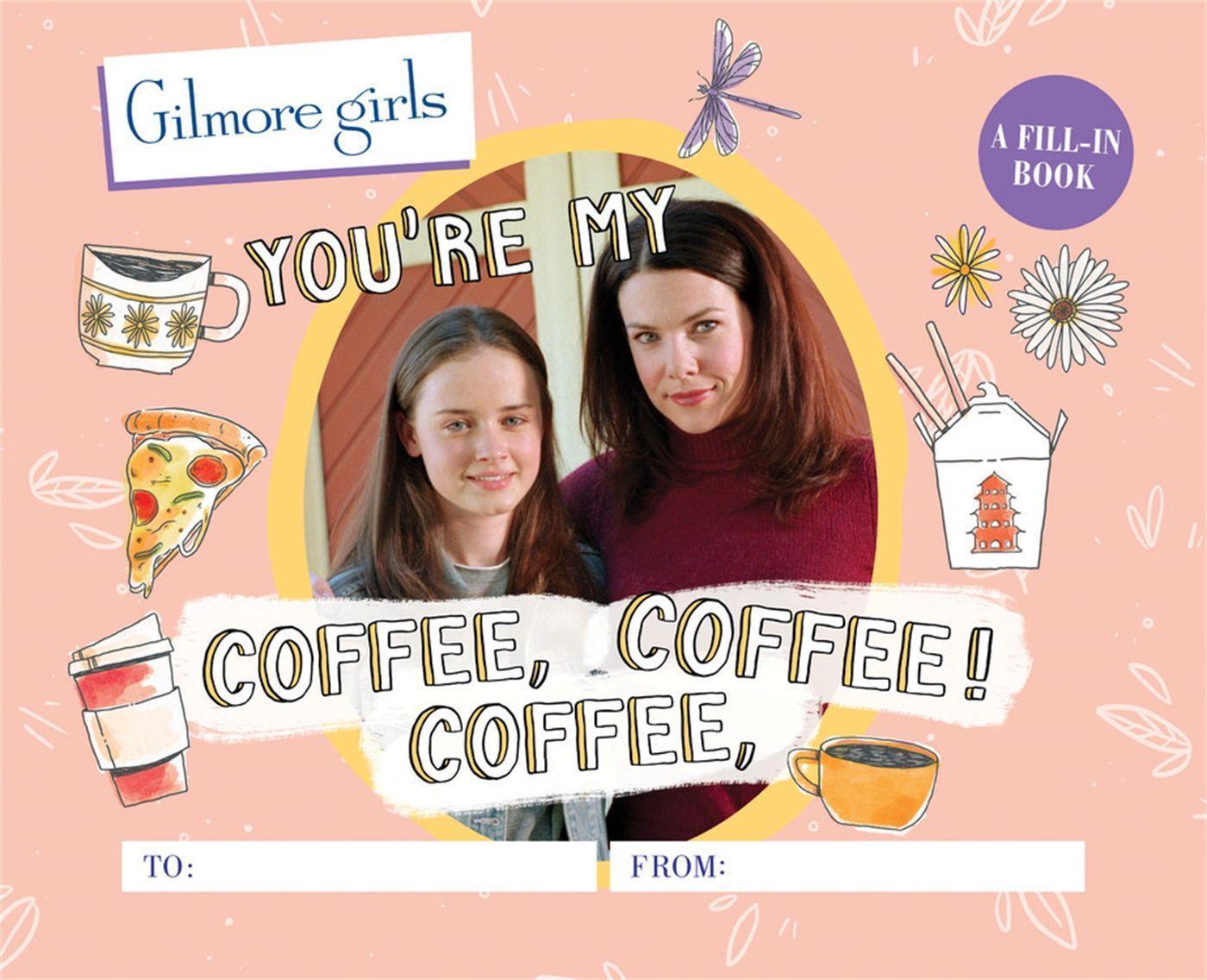 Cover: 9780762480074 | Gilmore Girls: You're My Coffee, Coffee, Coffee! a Fill-In Book | Buch
