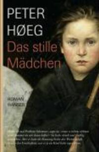Cover: 9783446208247 | Das stille Mädchen | Roman | Peter Hoeg | Buch | 464 S. | Deutsch
