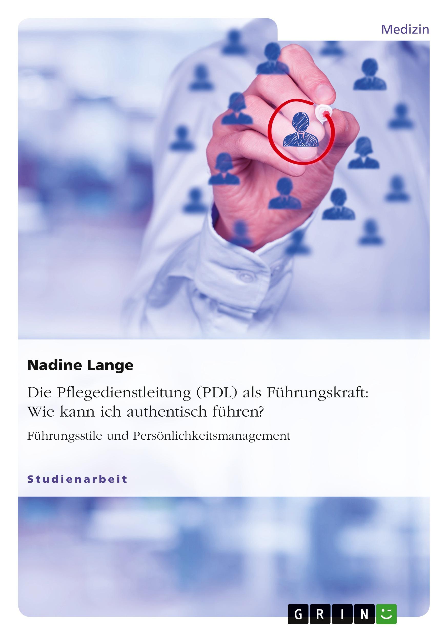 Cover: 9783656966005 | Die Pflegedienstleitung (PDL) als Führungskraft: Wie kann ich...