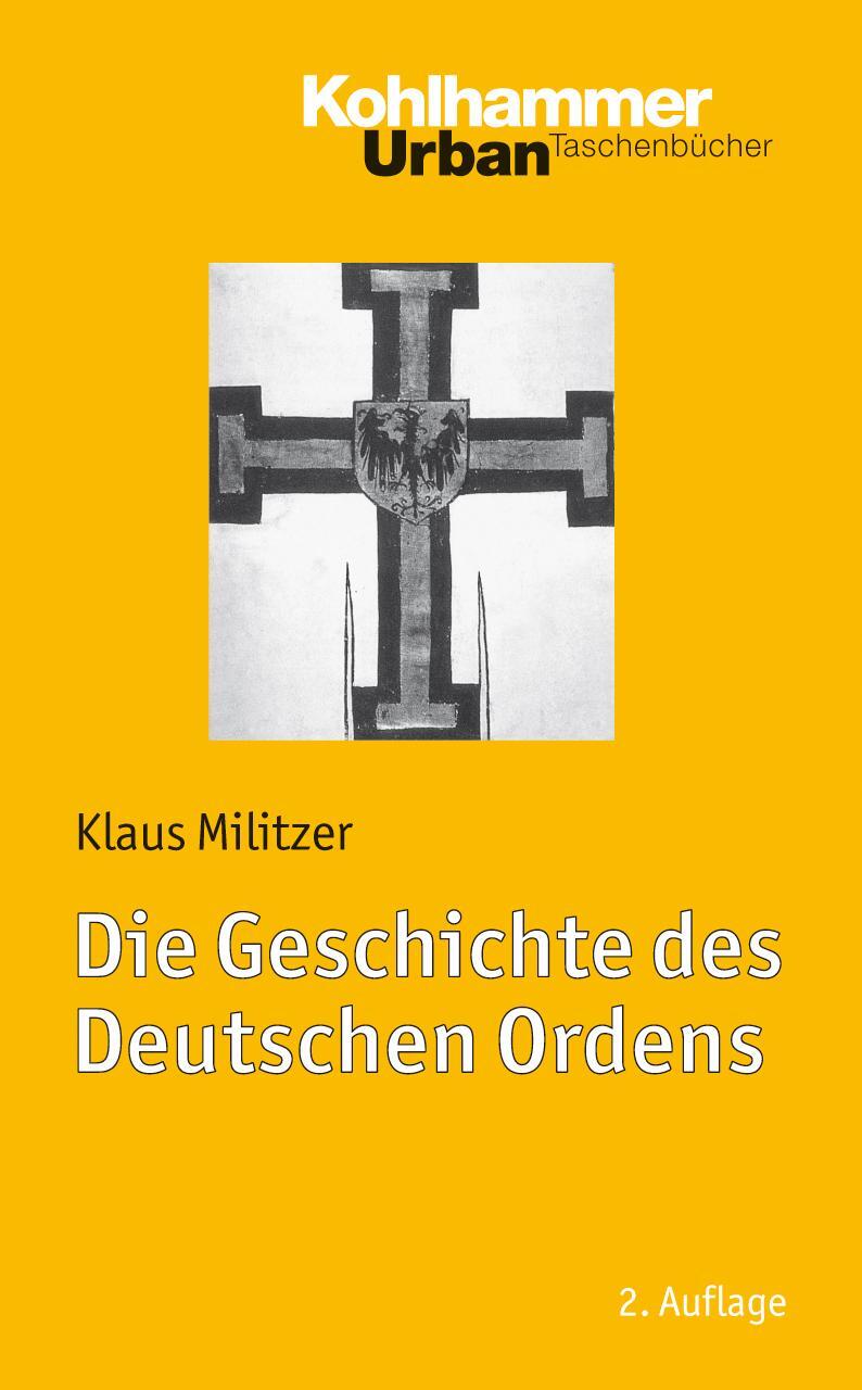 Cover: 9783170222632 | Die Geschichte des Deutschen Ordens | Klaus Militzer | Taschenbuch