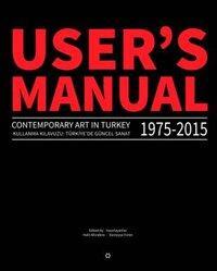 Cover: 9783957633019 | User's Manual 2.0: Contemporary Art in Turkey 1975-2015 | Buch | 2015