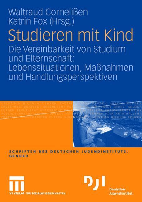 Cover: 9783531154930 | Studieren mit Kind | Katrin Fox (u. a.) | Taschenbuch | DJI Gender