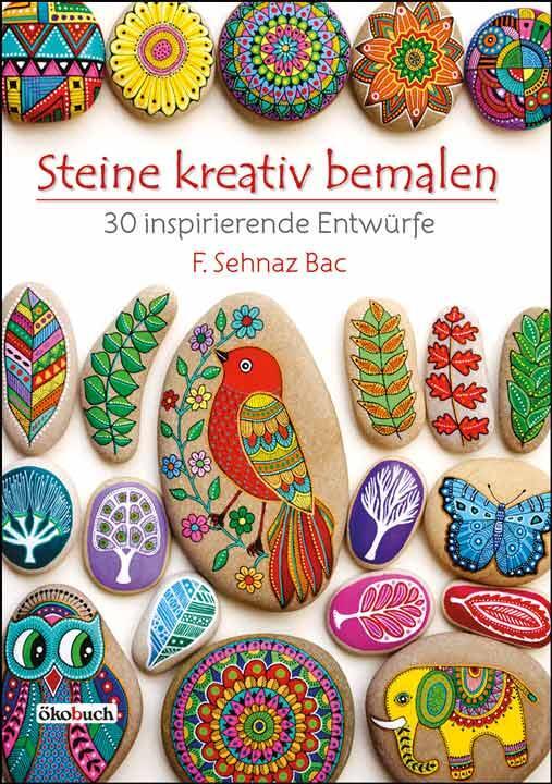 Cover: 9783936896961 | Steine kreativ bemalen | 30 inspirierende Entwürfe | F. Sehnaz Bac