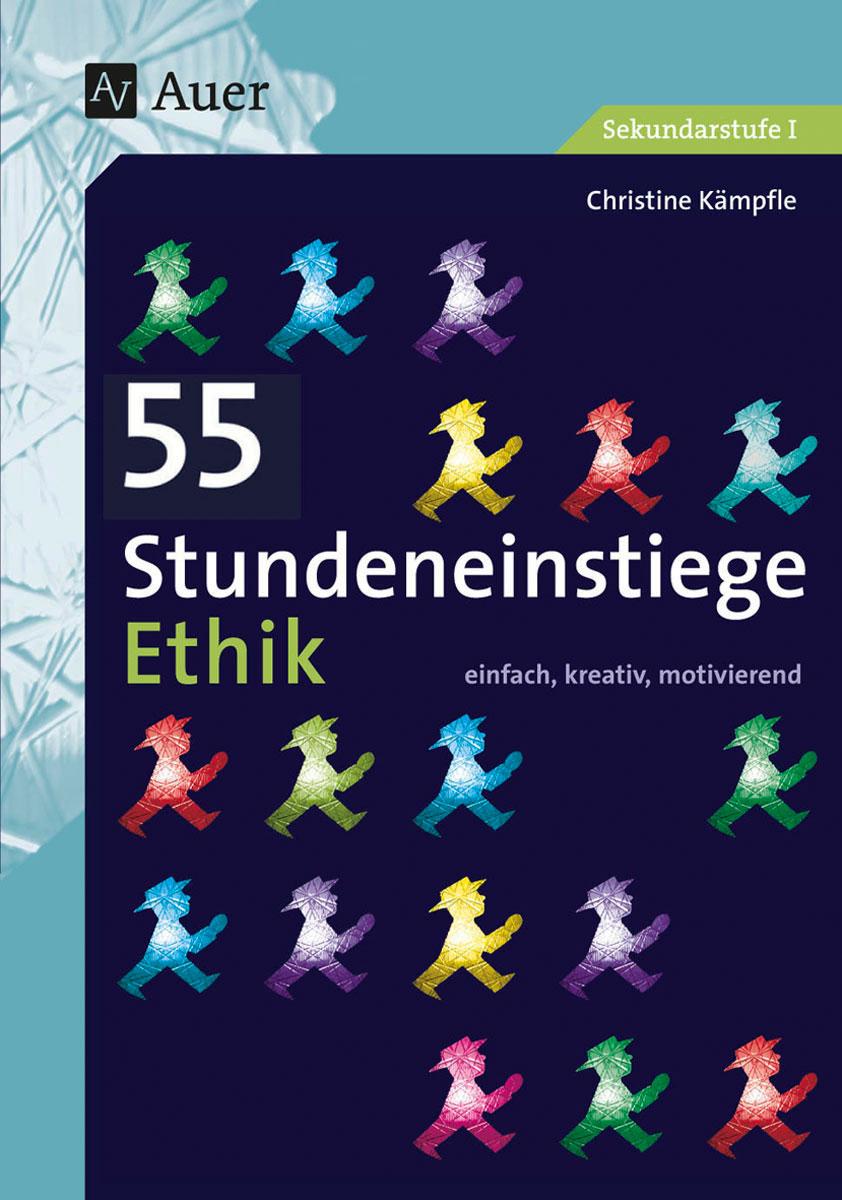 Cover: 9783403076414 | 55 Stundeneinstiege Ethik | Christine Kämpfle | Taschenbuch | 64 S.