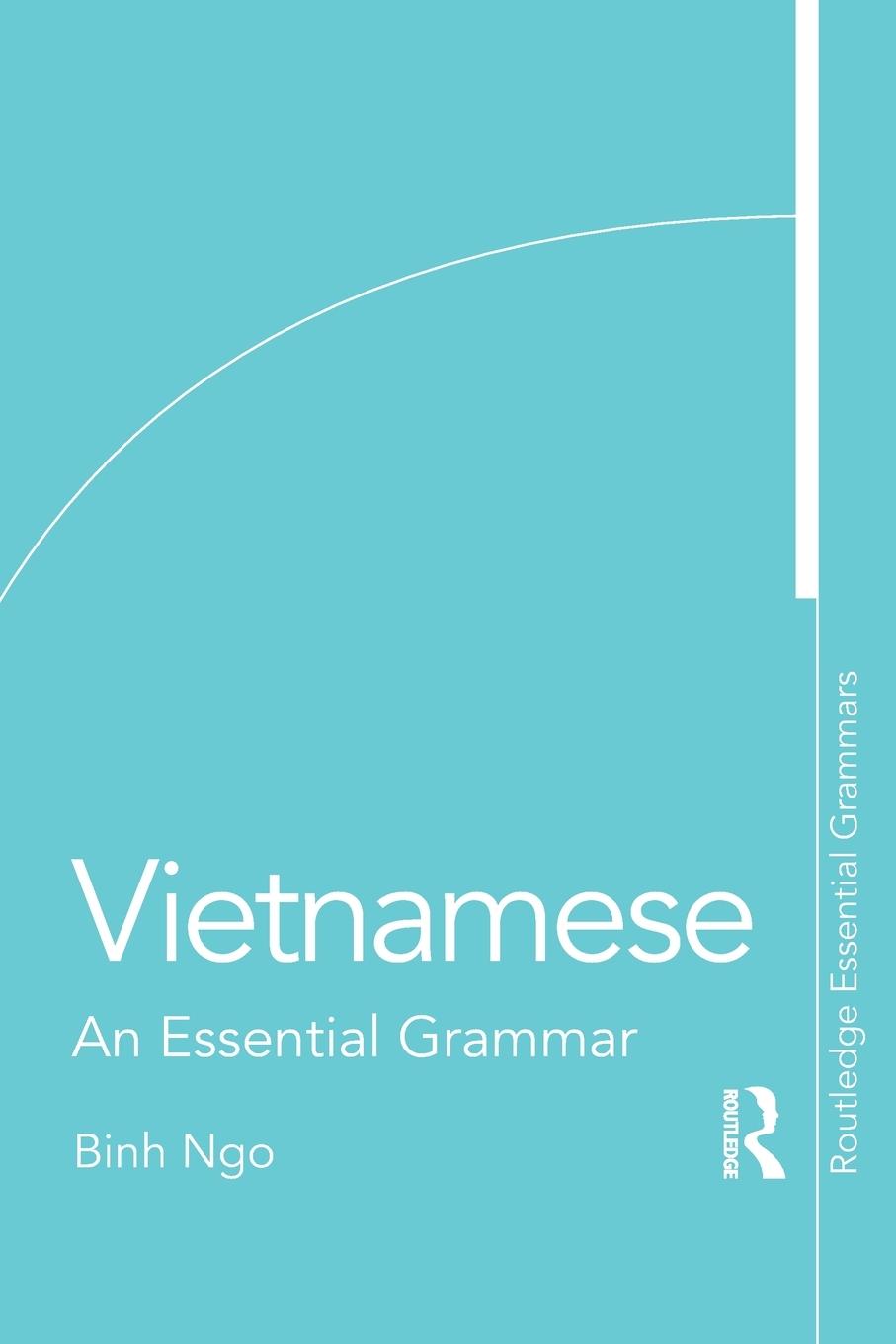 Cover: 9781138210707 | Vietnamese | An Essential Grammar | Binh Ngo | Taschenbuch | Paperback