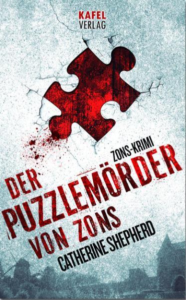 Cover: 9783000390098 | Der Puzzlemörder von Zons: Thriller | Catherine Shepherd | Taschenbuch