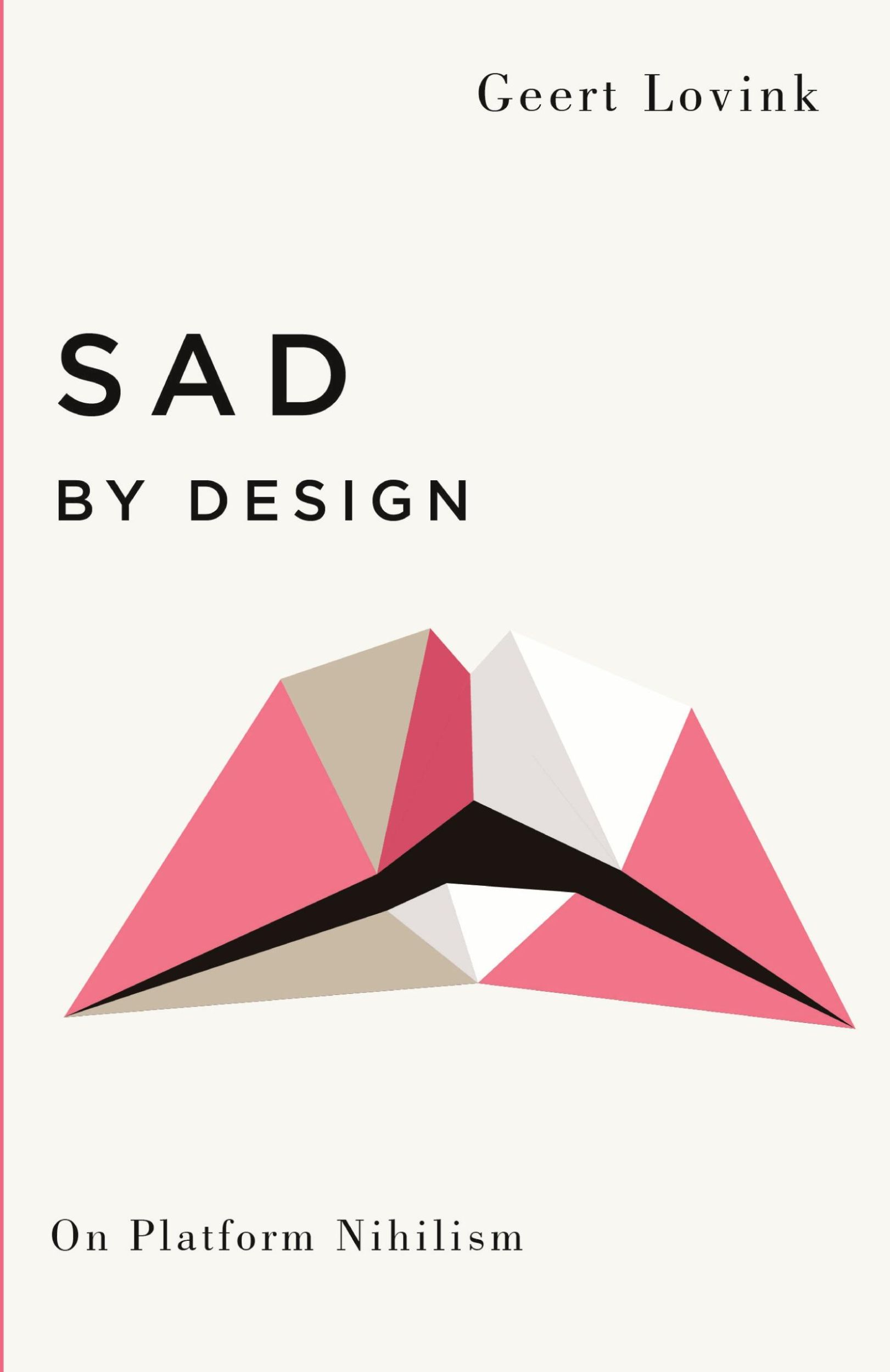 Cover: 9780745339344 | Sad by Design | On Platform Nihilism | Geert Lovink | Taschenbuch