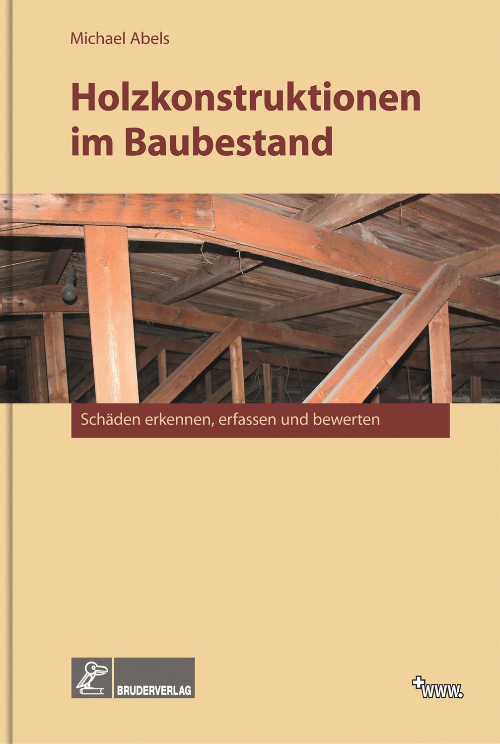 Cover: 9783871041891 | Holzkonstruktionen im Baubestand | Michael Abels | Buch | Deutsch