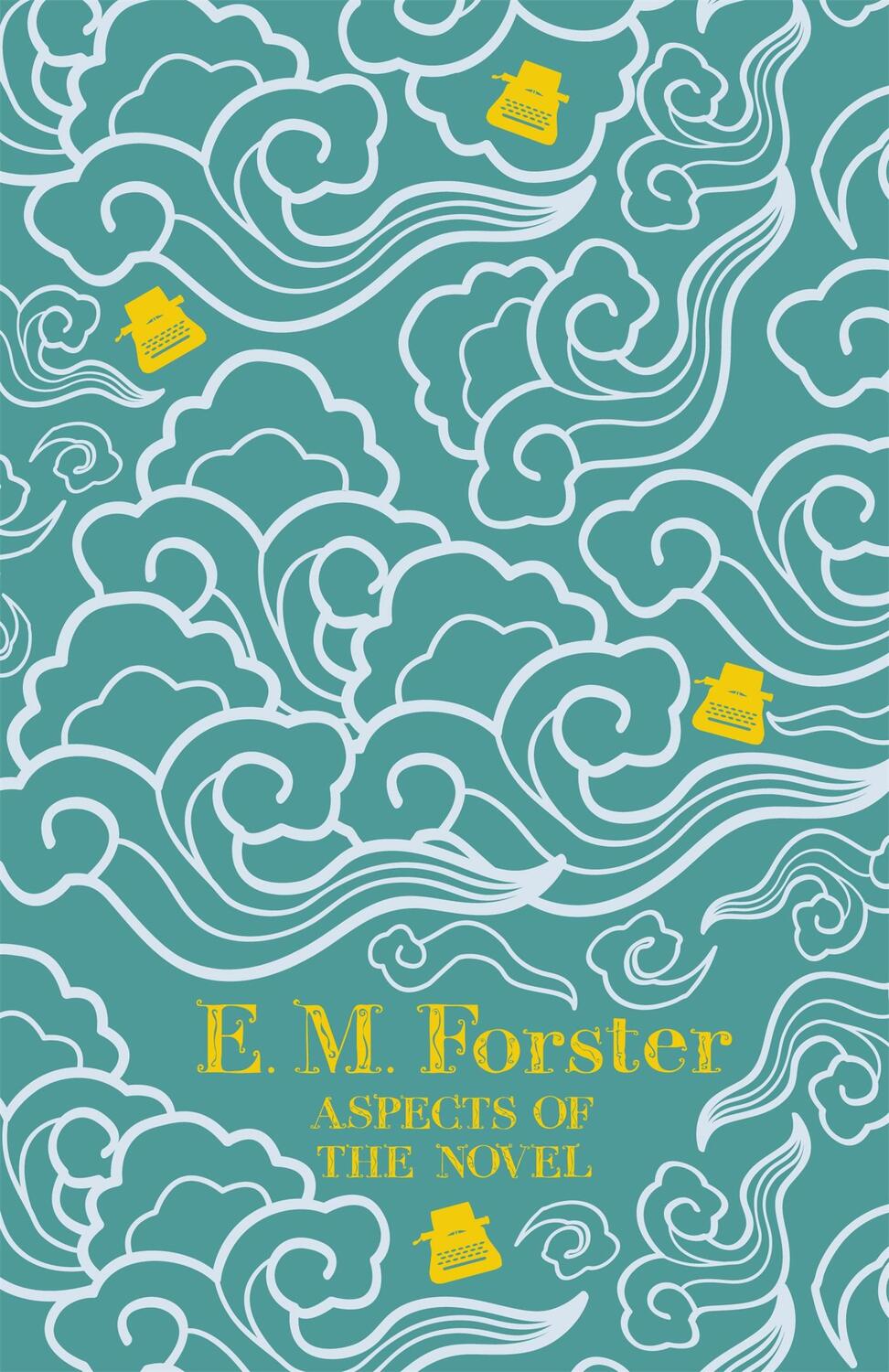 Cover: 9781444765182 | Aspects of the Novel | E M Forster | Buch | Gebunden | Englisch | 2012