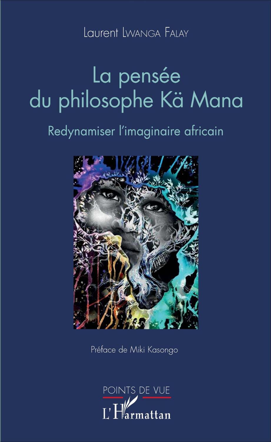 Cover: 9782343113388 | La pensée du philosophe Kä Mana | Redynamiser l'imaginaire africain